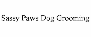 SASSY PAWS DOG GROOMING