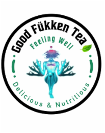 GOOD FÜKKEN TEA