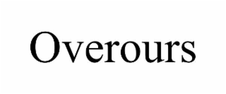 OVEROURS