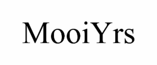 MOOIYRS