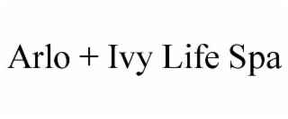 ARLO + IVY LIFE SPA