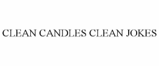 CLEAN CANDLES CLEAN JOKES