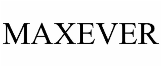 MAXEVER