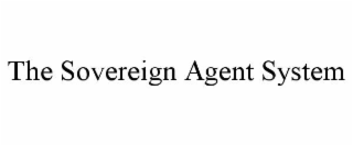 THE SOVEREIGN AGENT SYSTEM