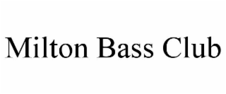 MILTON BASS CLUB