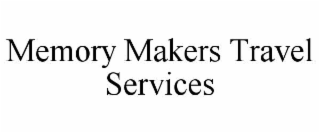 MEMORY MAKERS TRAVEL SERVICES