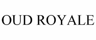 OUD ROYALE