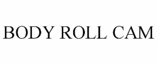 BODY ROLL CAM