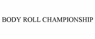 BODY ROLL CHAMPIONSHIP