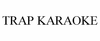 TRAP KARAOKE