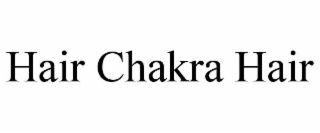 HAIR CHAKRA HAIR
