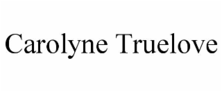 CAROLYNE TRUELOVE