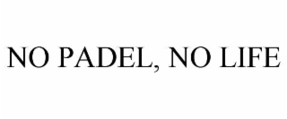 NO PADEL, NO LIFE