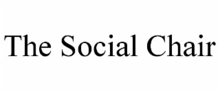 THE SOCIAL CHAIR