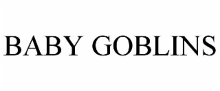 BABY GOBLINS