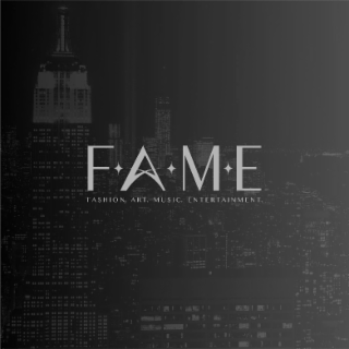 F.A.M.E FASHION. ART. MUSIC. ENTERTAINMENT.