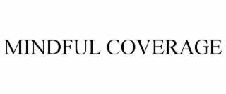 MINDFUL COVERAGE