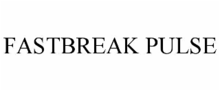 FASTBREAK PULSE