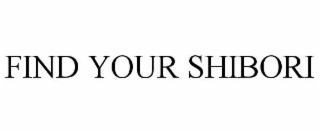 FIND YOUR SHIBORI