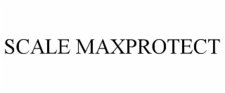 SCALE MAXPROTECT