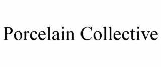 PORCELAIN COLLECTIVE