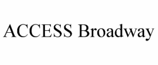 ACCESS BROADWAY