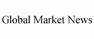 GLOBAL MARKET NEWS