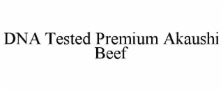 DNA TESTED PREMIUM AKAUSHI BEEF