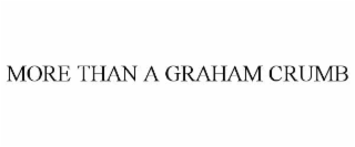 MORE THAN A GRAHAM CRUMB
