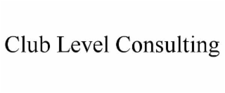 CLUB LEVEL CONSULTING