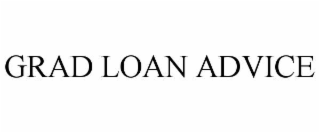 GRAD LOAN ADVICE