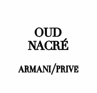OUD NACRÉ ARMANI/PRIVE