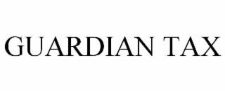 GUARDIAN TAX