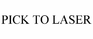 PICK TO LASER