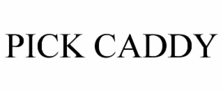 PICK CADDY