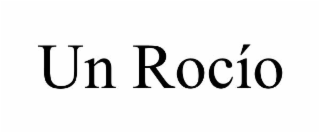 UN ROCÍO
