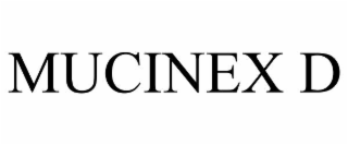 MUCINEX D