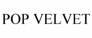 POP VELVET