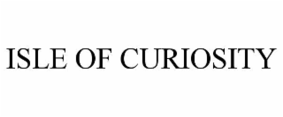 ISLE OF CURIOSITY