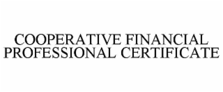 COOPERATIVE FINANCIAL PROFESSIONAL CERTIFICATE