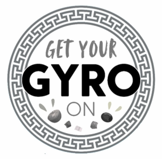 GYRO GET YOUR ON