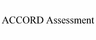 ACCORD ASSESSMENT