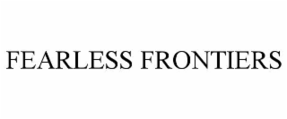 FEARLESS FRONTIERS