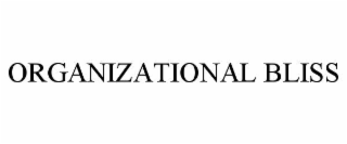 ORGANIZATIONAL BLISS