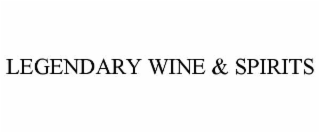 LEGENDARY WINE & SPIRITS