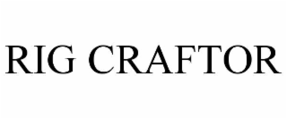 RIG CRAFTOR