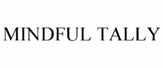 MINDFUL TALLY