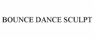 BOUNCE DANCE SCULPT