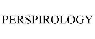 PERSPIROLOGY
