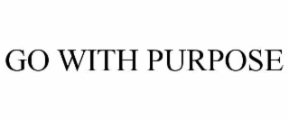 GO WITH PURPOSE